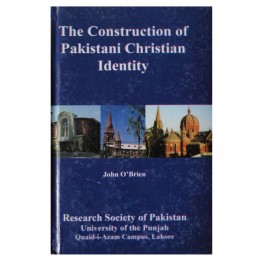 The Construction of Pakistani Christian Identity